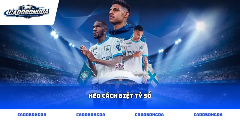 kèo cách biệt tỷ số