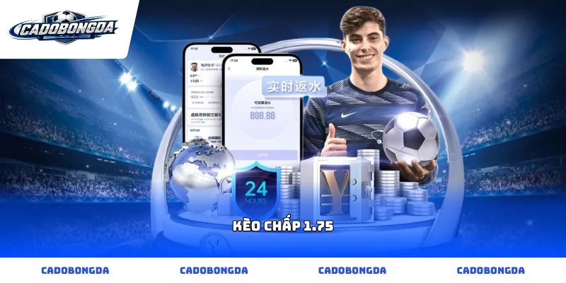 kèo chấp 1.75