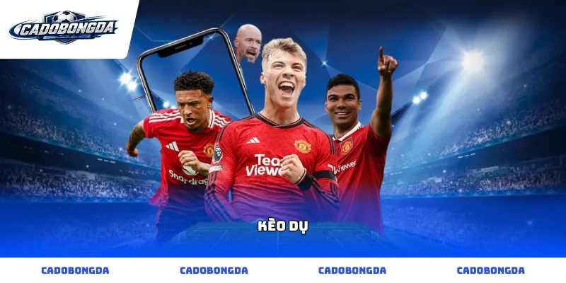 kèo dụ
