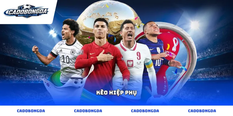 kèo hiệp phụ