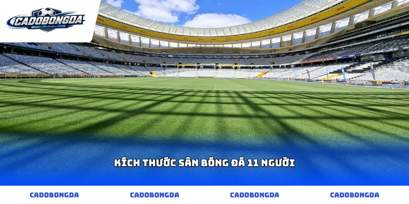 kích thước sân bóng đá 11 người