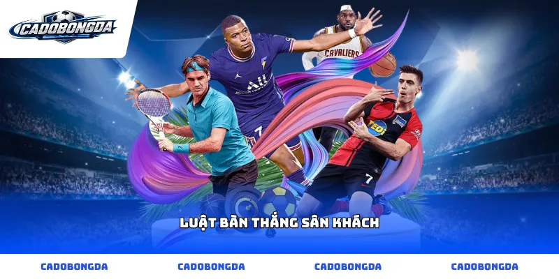 luật bàn thắng sân khách